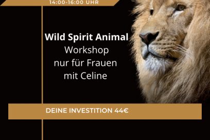 Wild Spirit Animal – Workshop nur für Frauen  mit Celine