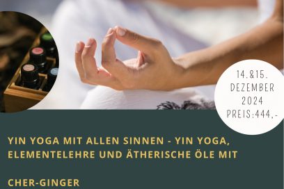 Yin Yoga mit allen Sinnen – Yin Yoga, Elementelehre und ätherische Öle mit Cher-Ginger