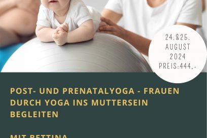 Post- und Prenatalyoga – Frauen durch Yoga ins Muttersein begleiten mit Bettina