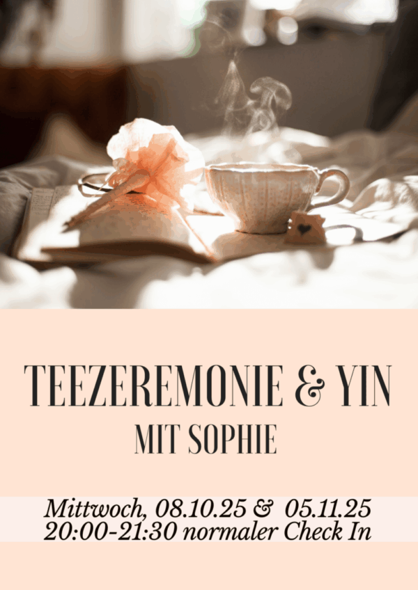 Teezeremonie und Yin Yoga mit Sophie
